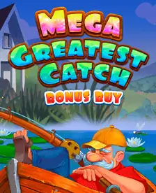 Mega Greatest Catch Bonus Buy