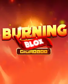 Burning Blox GigaBlox